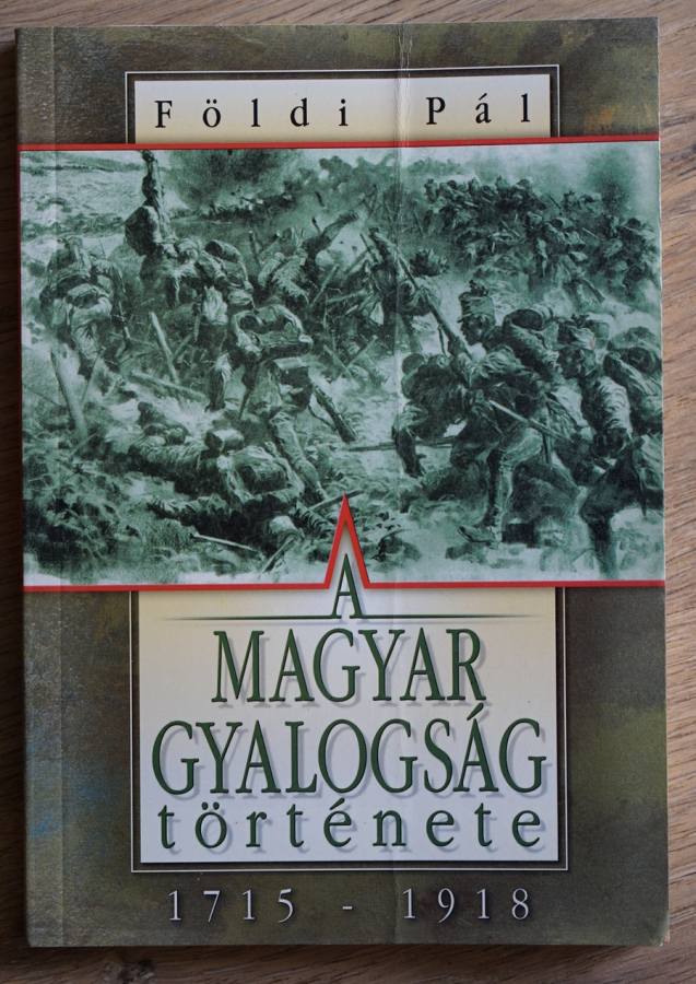 A magyar gyalogság története 1715-1919